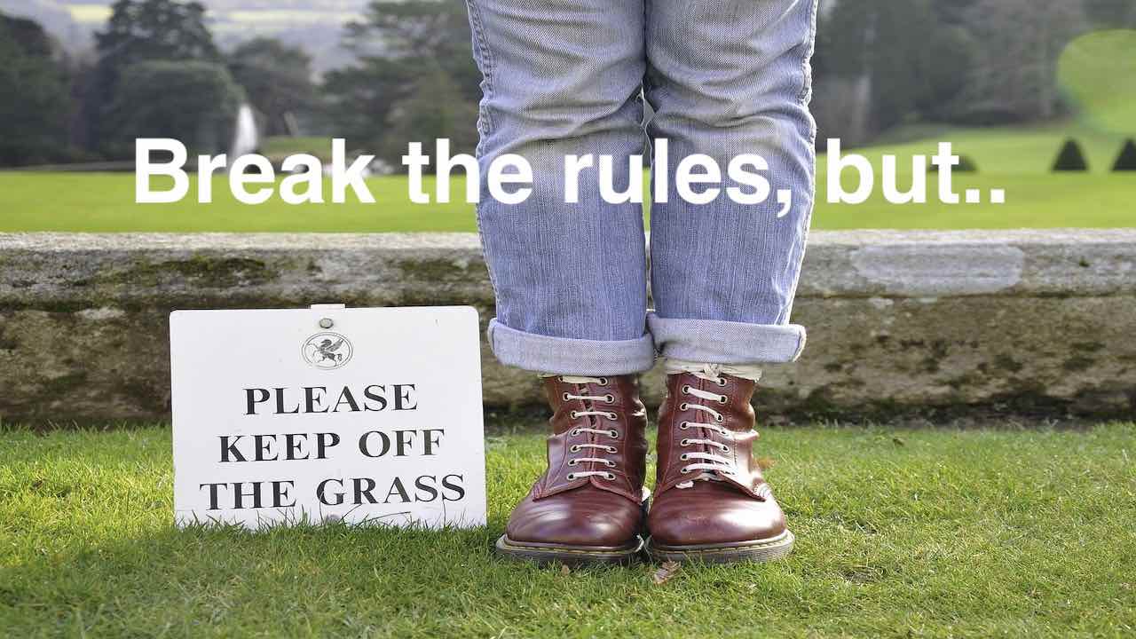 break the rules